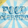 Food Courting: Episode 1