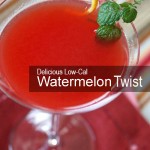 Watermelon Twist - Delicious Low-Cal Cocktails